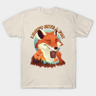 Drink Coffee and Don't Give a Fox T-Shirt